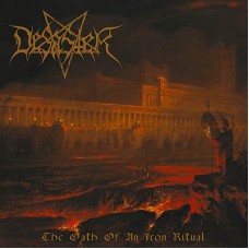 DESASTER - The Oath Of An Iron Ritual (2016) CD